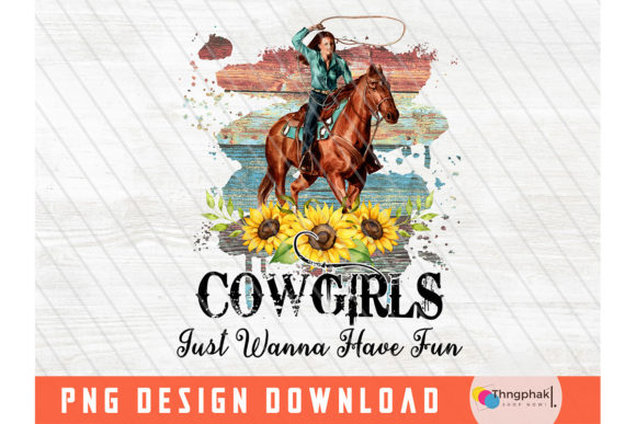 Cowgirls Just Wanna Have Fun PNG