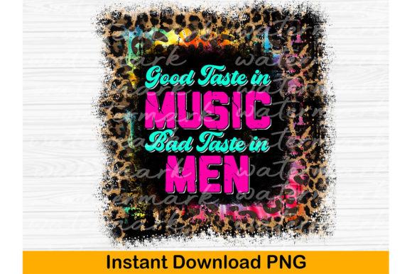 Good Taste in Music Bad Taste in Men PNG Review
